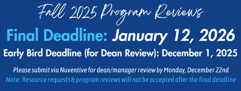 Program Reviews Final Deadline Monday, January 12th