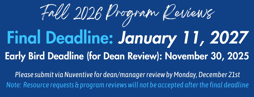 Program Reviews Final Deadline Monday, January 11th, 2027